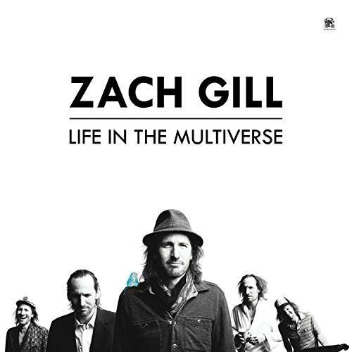 CD Shop - GILL, ZACH LIFE IN MULTIVERSE