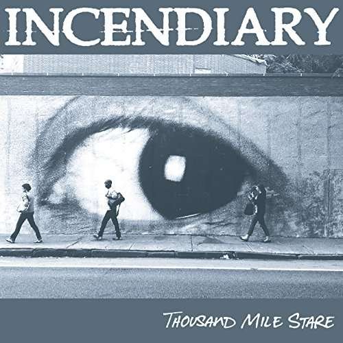 CD Shop - INCENDIARY THOUSAND MILE STARE