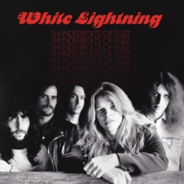 CD Shop - WHITE LIGHTNING THUNDERBOLTS OF FUZZ