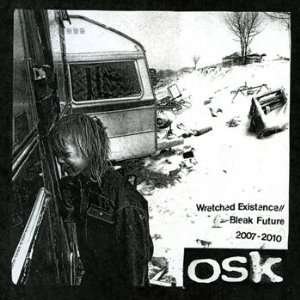 CD Shop - OSK WRETCHED EXISTENCE/BLEAK FUTURE: 2007-2010