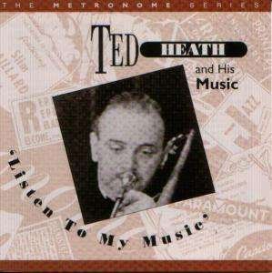 CD Shop - HEATH, TED LIST TO MY MUSIC