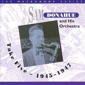 CD Shop - DONAHUE, SAM TAKE 5 -1945/1948-