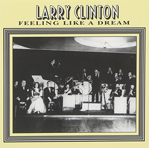 CD Shop - CLINTON, LARRY FEELING LIKE A DREAM