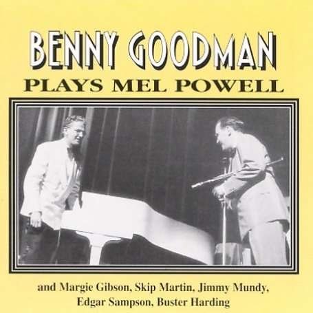 CD Shop - GOODMAN, BENNY PLAYS MEL POWELL