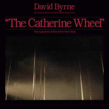 CD Shop - BYRNE, DAVID THE COMPLETE SCORE FROM THE CATHERINE WHEEL ( BLACK VINYL ALBUM. RSD 2023)