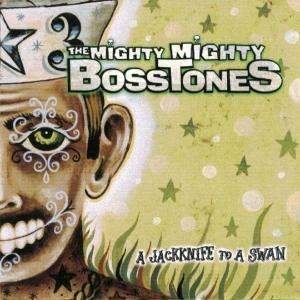 CD Shop - MIGHTY MIGHTY BOSSTONES A JACKNIFE TO A SWAN