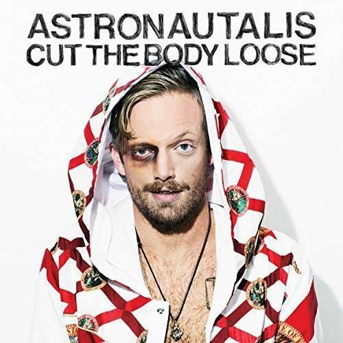 CD Shop - ASTRONAUTALIS CUT THE BODY LOOSE