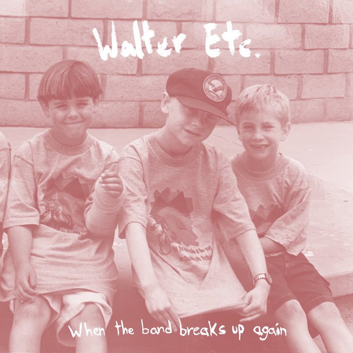 CD Shop - WALTER ETC. WHEN THE BAND BREAKS UP AGAIN