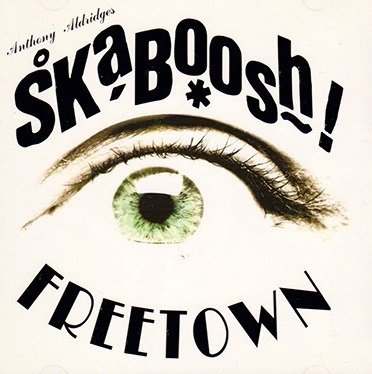 CD Shop - SKABOOSH FREETOWN