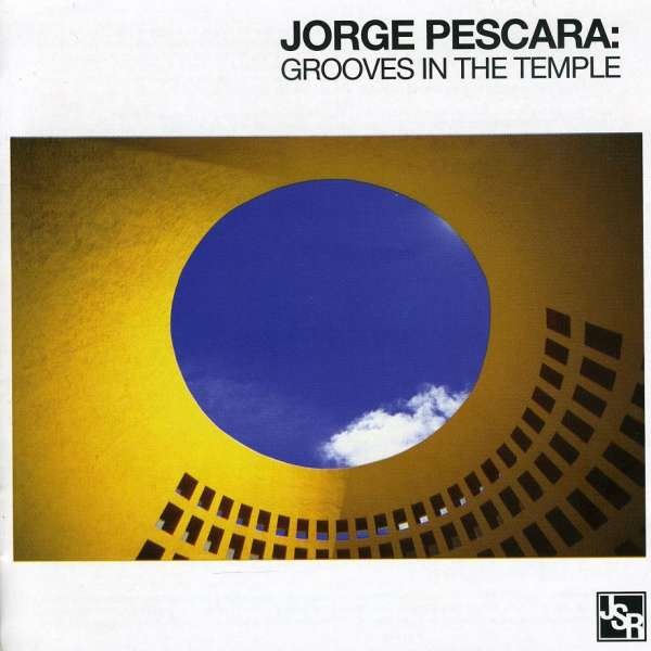 CD Shop - PESCARA, JORGE GROOVES IN THE TEMPLE