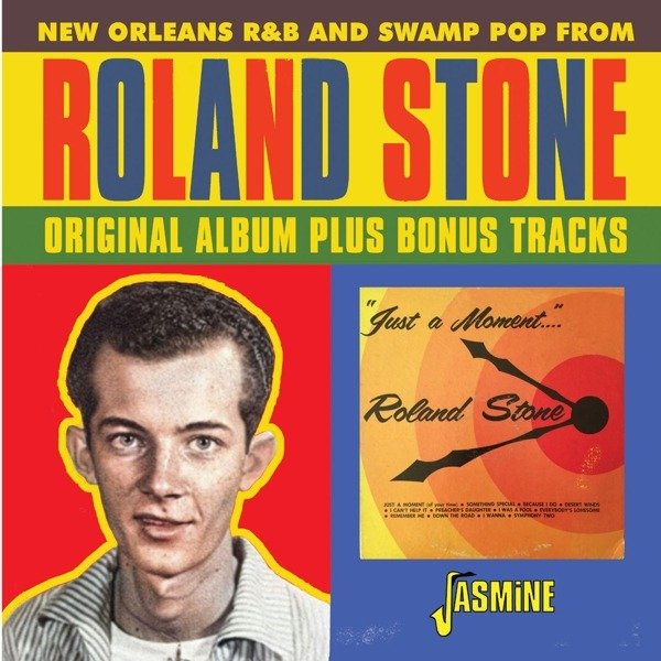 CD Shop - STONE, ROLAND JUST A MOMENT OF YOUR TIME - NEW ORLEANS R&B AND SWAMP POP FROM ROLAND STONE