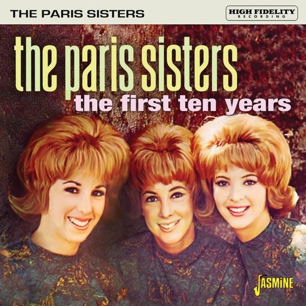 CD Shop - PARIS SISTERS THE FIRST TEN YEARS