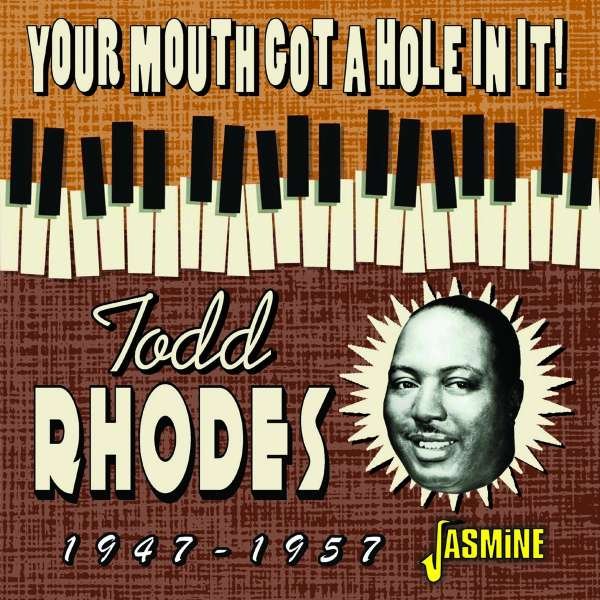 CD Shop - RHODES, TODD YOUR MOUTH GOT A HOLE IN IT!