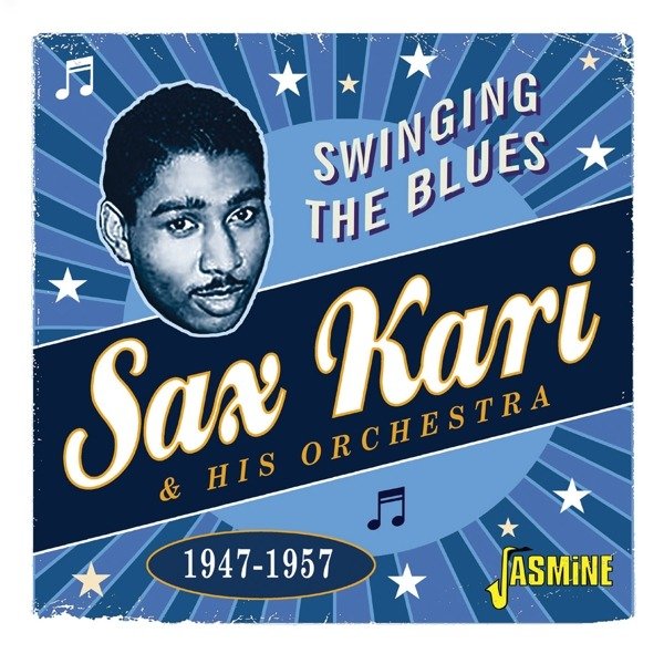 CD Shop - KARI, SAX & HIS ORCHESTRA SWINGING THE BLUES 1947-1957