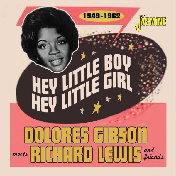 CD Shop - GIBSON, DOLORES MEETS RIC HEY LITTLE BOY, HEY LITTLE GIRL  1949-1962