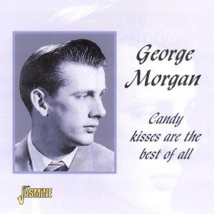 CD Shop - MORGAN, GEORGE CANDY KISSES ARE BEST OF