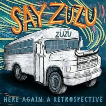 CD Shop - SAY ZUZU HERE AGAIN: A RETROSPECTIVE (1994-2002)