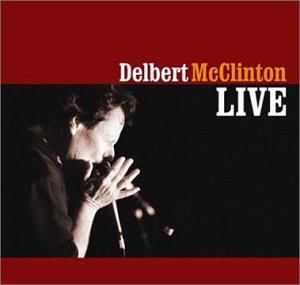 CD Shop - MCCLINTON, DELBERT LIVE