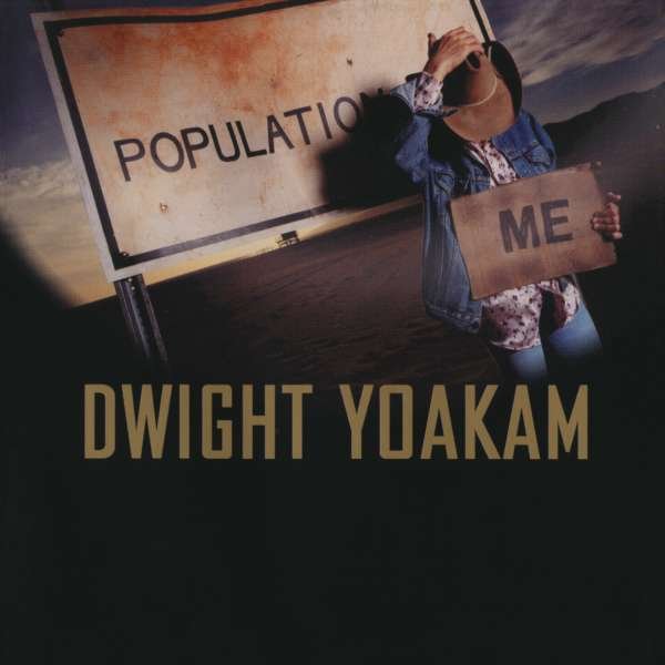 CD Shop - YOAKAM, DWIGHT POPULATION: ME