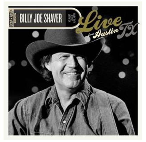 CD Shop - SHAVER, BILLY JOE LIVE FROM AUSTIN, TX