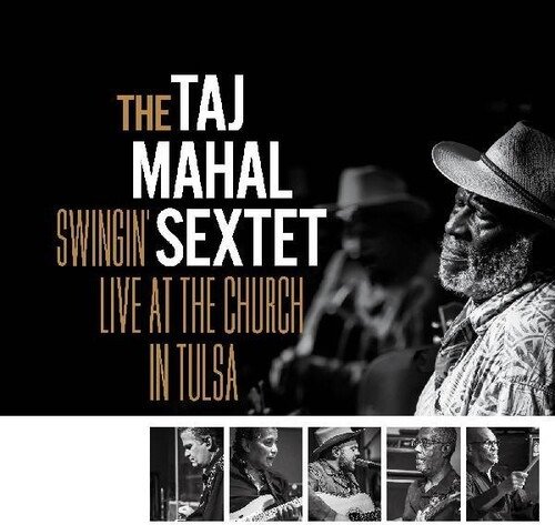 CD Shop - TAJ MAHAL SEXTET SWINGIN LIVE AT THE CHURCH IN TULSA