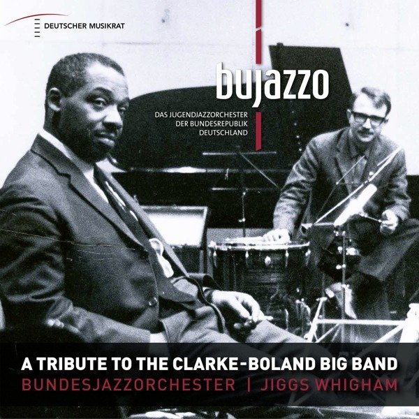 CD Shop - BUJAZZO A TRIBUTE TO THE CLARKE - BOLAND BIG BAND