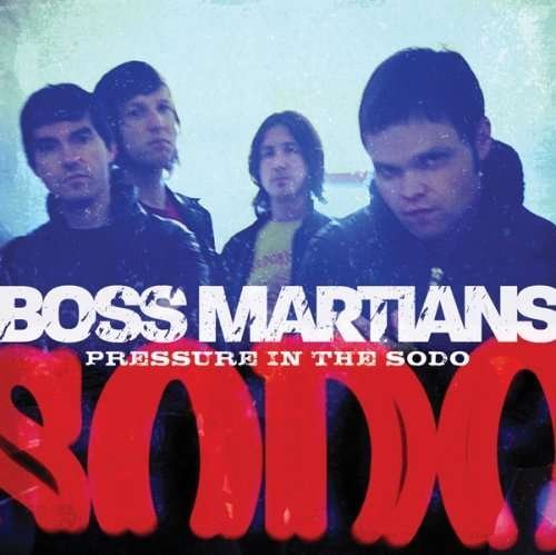 CD Shop - BOSS MARTIANS PRESSURE IN THE SODO