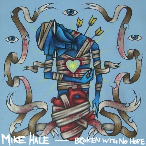 CD Shop - HALE, MIKE BROKEN WITH NO HOPE