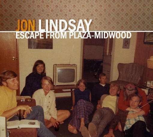 CD Shop - LINDSAY, JON ESCAPE FROM PLAZA MIDWOOD