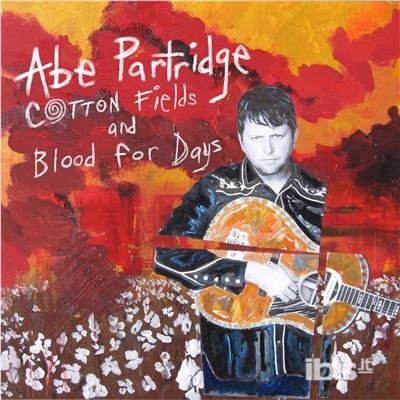 CD Shop - PARTRIDGE, ABE COTTON FIELDS AND BLOOD FOR DAYS