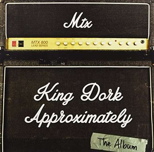 CD Shop - MR. T EXPERIENCE KING DORK APPROXIMATELY