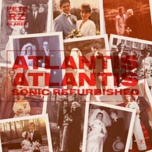 CD Shop - BLAKER, PETE & RHEINZAND ATLANTIS ATLANTIS - SONIC REFURBISHED