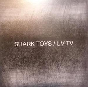 CD Shop - UV-TV & SHARK TOYS SPLIT EP