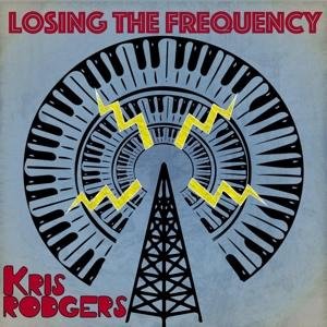 CD Shop - RODGERS, KRIS LOSING THE FREQUENCY