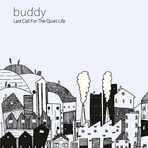 CD Shop - BUDDY LAST CALL FOR THE QUIET LIFE