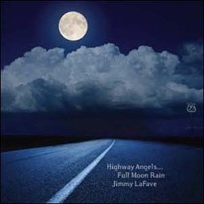 CD Shop - LAFAVE, JIMMY HIGHWAY ANGELS ... FULL MOON RAIN