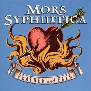 CD Shop - MORS SYPHYLITICA FEATHER AND FATE
