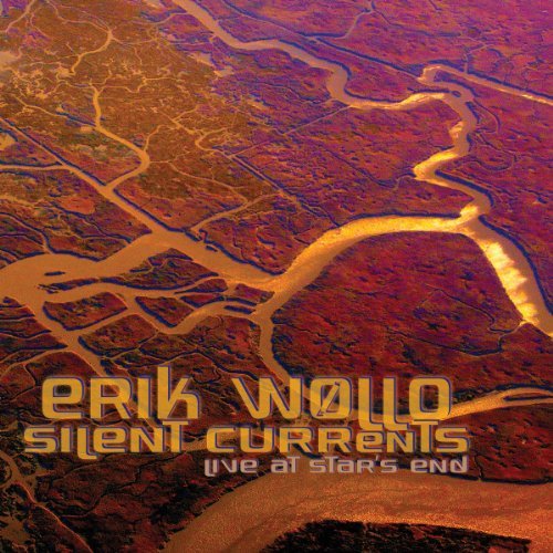CD Shop - WOLLO, ERIK SILENT CURRENTS: LIVE AT STAR\