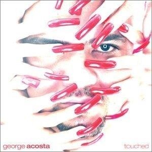 CD Shop - ACOSTA, GEORGE TOUCHED