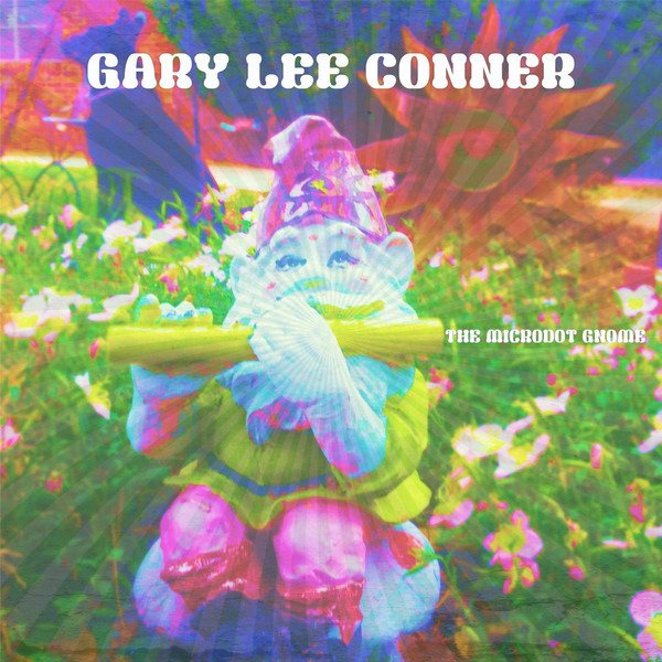 CD Shop - CONNER, GARY LEE MICRODOT GNOME