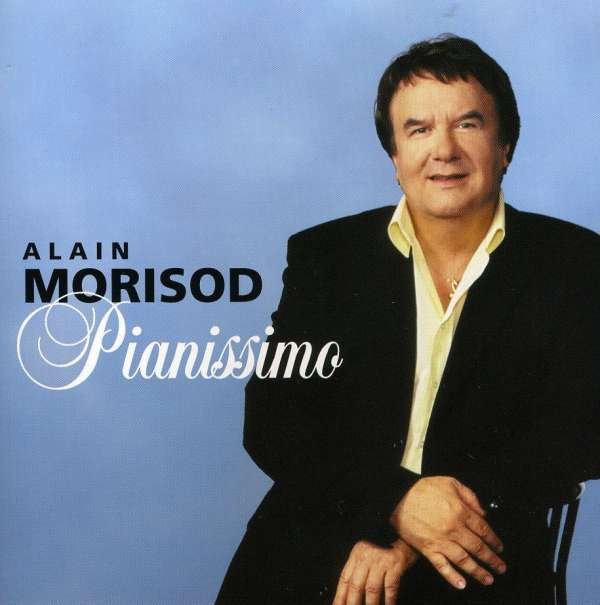 CD Shop - MORISOD, ALAIN & SWEET PE PIANISSIMO