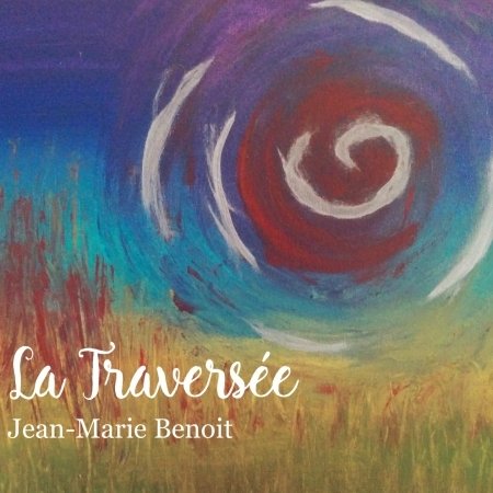 CD Shop - BENOIT, JEAN-MARIE LA TRAVERSEE