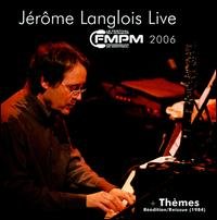 CD Shop - LANGLOIS, JEROME LIVE AU FMPM 2006 + THEMES