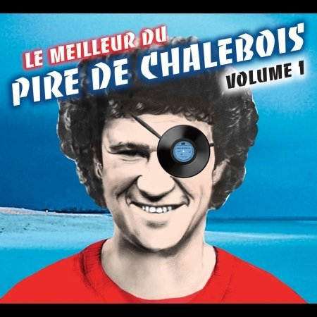 CD Shop - CHARLEBOIS, ROBERT LE MEILLEUR DU PIRE DE-VOL.2