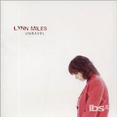 CD Shop - MILES, LYNN UNRAVEL