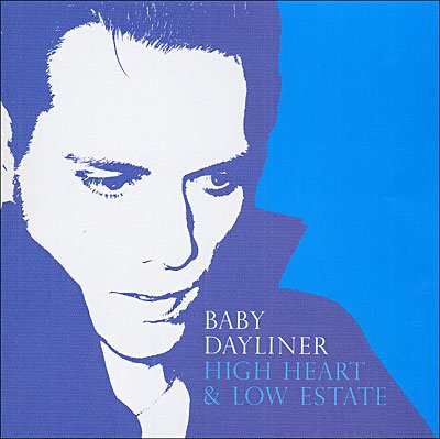 CD Shop - BABY DAYLINER HIGH HEART & LOW ESTATE