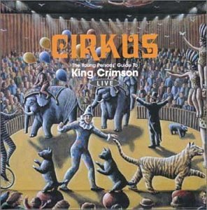 CD Shop - KING CRIMSON CIRKUS