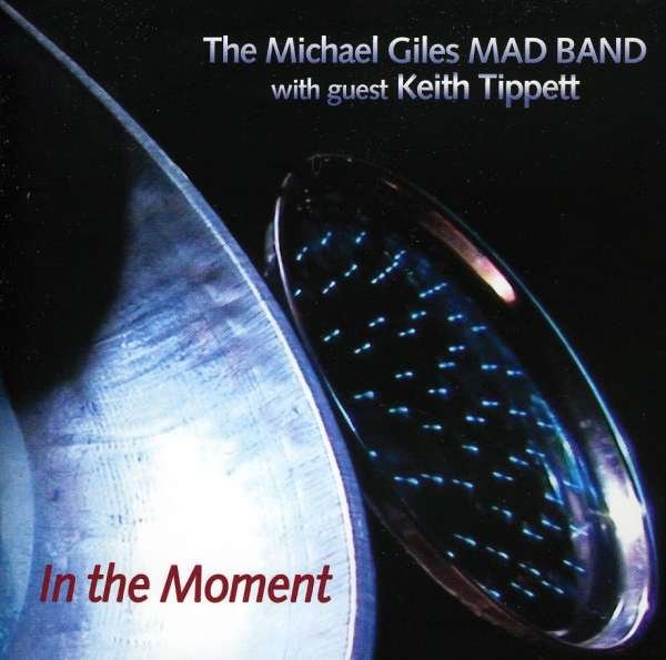 CD Shop - GILES, MICHAEL -MAD BAND- IN THE MOMENT