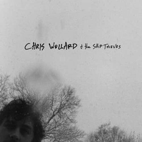 CD Shop - WOLLARD, CHRIS & SHIP THI CHRIS WOLLARD & SHIP THIEVES