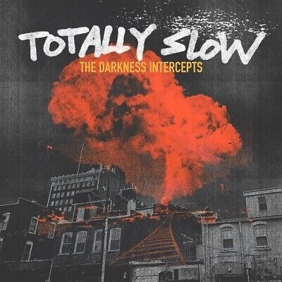 CD Shop - TOTALLY SLOW THE DARKNESS INTERCEPTS